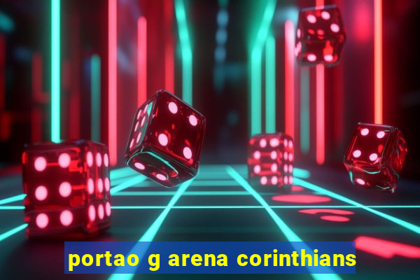 portao g arena corinthians